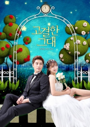 Korean Drama 고결한 그대 / Noble, My Love